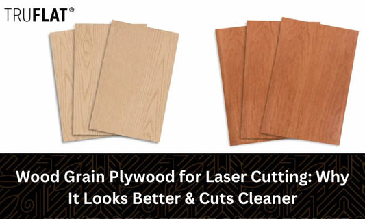 Wood Grain Plywood for Laser Cutting: Why It Looks Better &amp; Cuts Cleaner