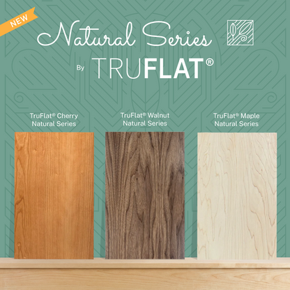 Advertisement for TruFlat Natural Series wood panels with three sample boards on a teal background.